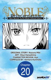 Noble Reincarnation -Born Blessed, So I ll Obtain Ultimate Power- #020