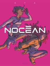 Nocéan - Tome 1 - Atari et Tika