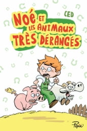 Noé et les animaux très dérangés