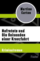 Nofretete und Die Reisenden einer Kreuzfahrt