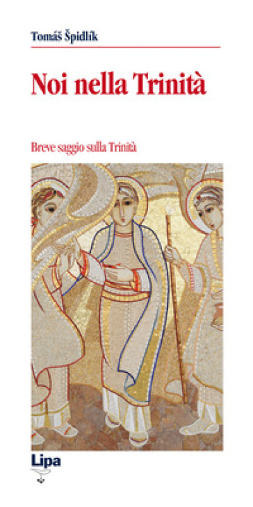 Noi nella Trinità. Breve saggio sulla Trinità - Tomas Spidlik