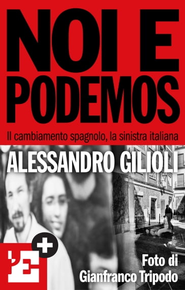 Noi e Podemos - Alessandro Gilioli - l