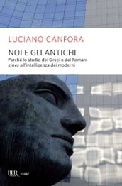 Noi e gli antichi