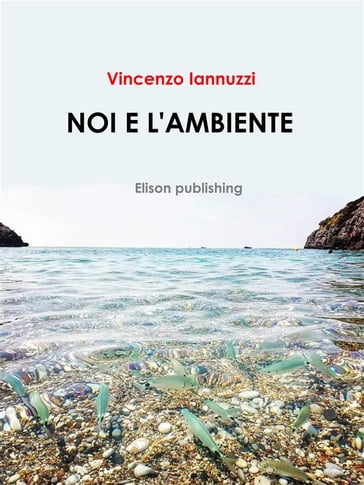 Noi e l'ambiente - Vincenzo Iannuzzi