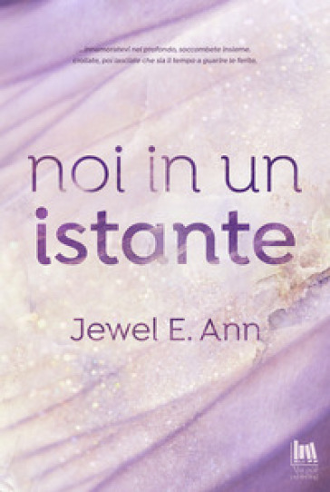 Noi in un istante - Jewel E. Ann