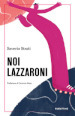 Noi lazzaroni