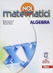 Noi matematici. Algebra-Laboratorio. Per la Scuola media. Con e-book. Con espansione online