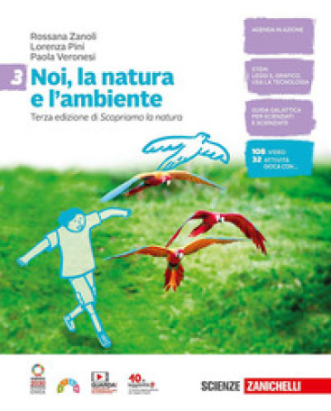 Noi, la natura e l'ambiente. Per la Scuola media. Con Contenuto digitale (fornito elettronicamente). Vol. 3 - Rossana Zanoli - Lorenza Pini - Paola Veronesi