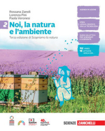 Noi, la natura e l'ambiente. Per la Scuola media. Con Contenuto digitale (fornito elettronicamente). Vol. 2 - Rossana Zanoli - Lorenza Pini - Paola Veronesi