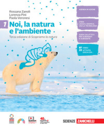 Noi, la natura e l'ambiente. Per la Scuola media. Con Contenuto digitale (fornito elettronicamente). Vol. 1 - Rossana Zanoli - Lorenza Pini - Paola Veronesi