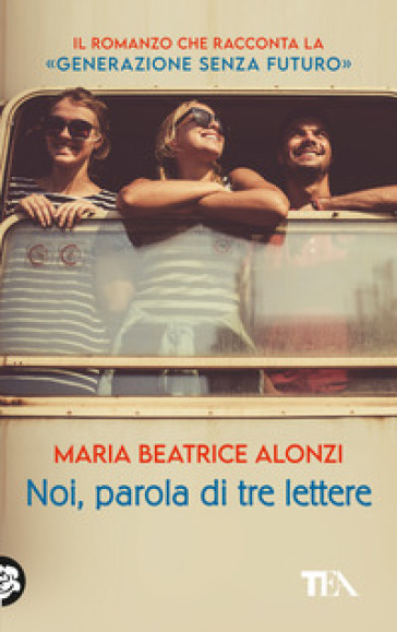 Noi, parola di tre lettere - Maria Beatrice Alonzi