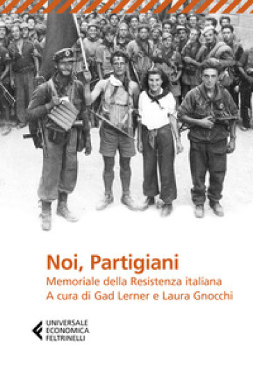 Noi, partigiani. Memoriale della Resistenza italiana