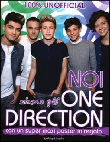Noi siamo gli One Direction. 100% unofficial. Con poster