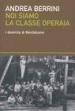 Noi siamo la classe operaia. I duemila di Monfalcone