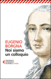 Noi siamo un colloquio. Gli orizzonti della conoscenza e della cura in psichiatria