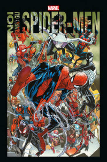 Noi siamo gli Spider-Men - David Peter - Brian Michael Bendis - Sara Pichelli