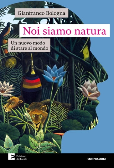 Noi siamo natura - Gianfranco Bologna