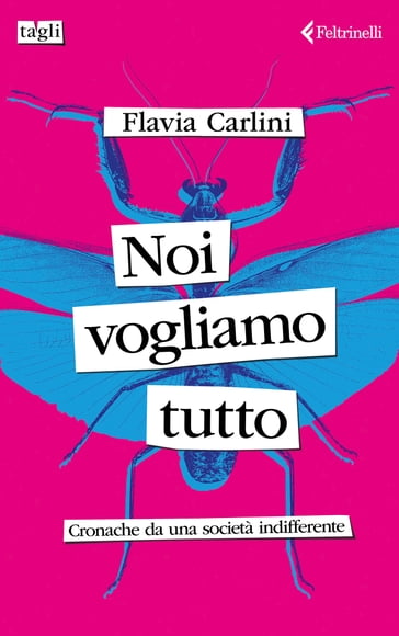 Noi vogliamo tutto - Flavia Carlini
