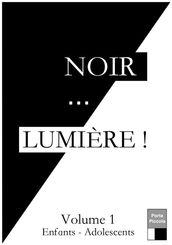 Noir... LUMIÈRE volume 1