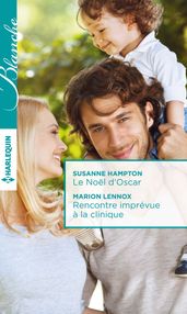 Le Noël d Oscar - Rencontre imprévue à la clinique