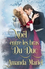 Noël entre les bras du duc