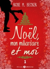 Noël, mon milliardaire et moi - 1