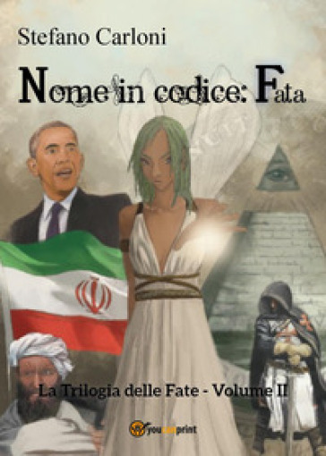 Nome in codice: Fata. La trilogia delle fate. 2. - Stefano Carloni