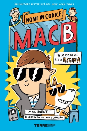 Nome in codice: Mac B.  In missione per la regina - Mac Barnett