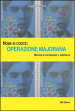 Nome in codice: Operazione Majorana. Misteri di un indagine a sorpresa