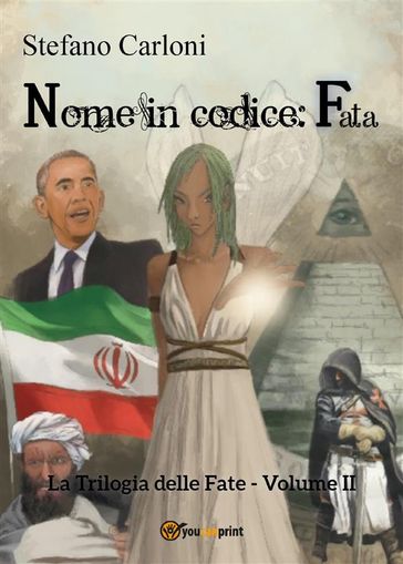 Nome in codice: fata. La Trilogia delle Fate - Volume II - Stefano Carloni