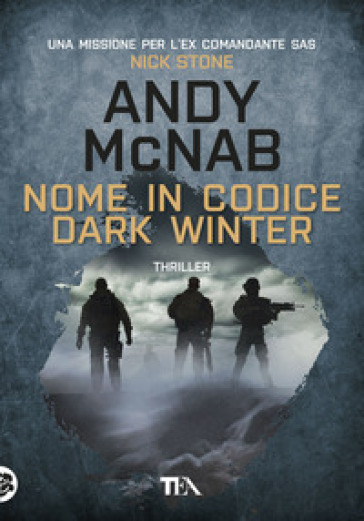 Nome in codice Dark Winter - Andy McNab