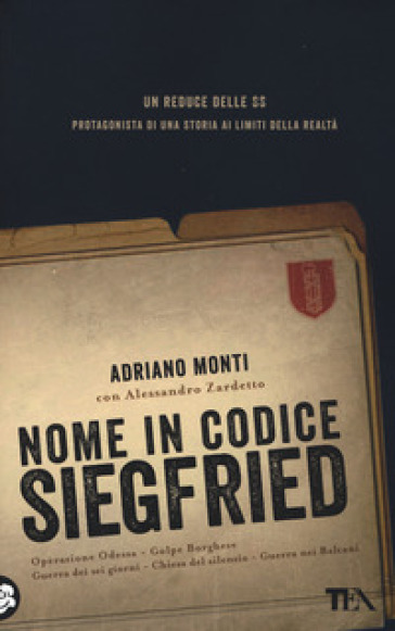 Nome in codice Siegfried - Adriano Monti - Alessandro Zardetto