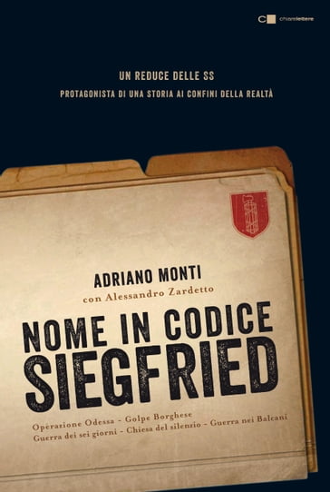 Nome in codice Siegfried - Adriano Monti - Alessandro Zardetto