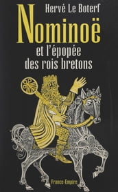 Nominoë et l épopée des rois bretons