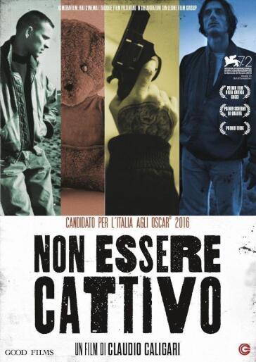 Non Essere Cattivo - Claudio Caligari