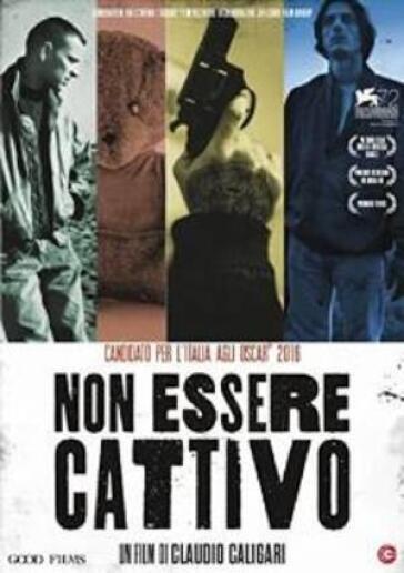 Non Essere Cattivo - Claudio Caligari