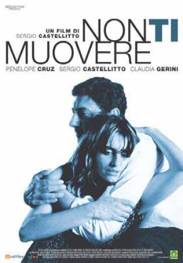 Non Ti Muovere - Sergio Castellitto