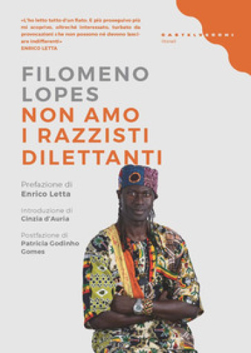 Non amo i razzisti dilettanti - Filomeno Lopes