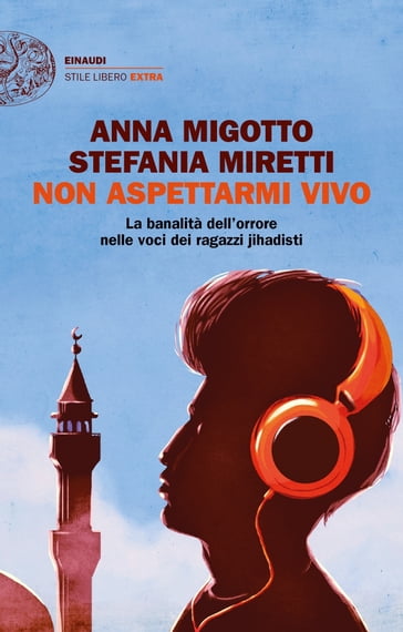 Non aspettarmi vivo - Anna Migotto - Stefania Miretti