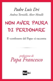 Non aver paura di perdonare