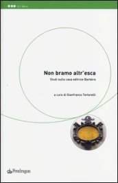 «Non bramo altr