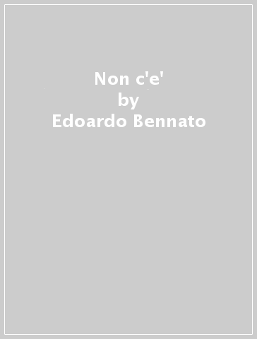 Non c'e' - Edoardo Bennato