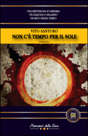 Non c'è tempo per il sole - Vito Santoro