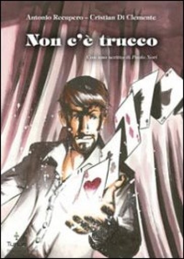 Non c'è trucco - Antonio Recupero - Cristian Di Clemente