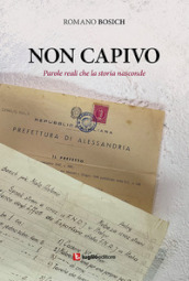 Non capivo. Parole reali che la storia nasconde