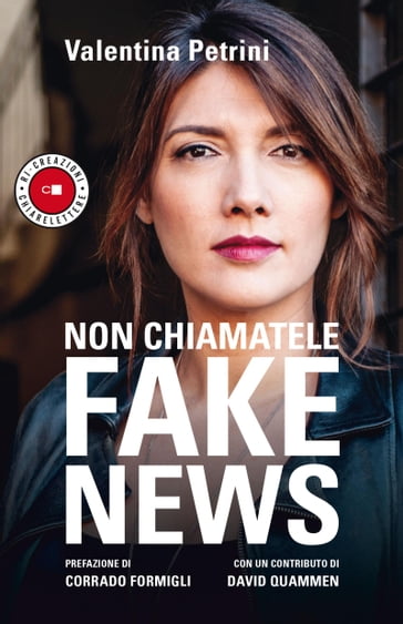 Non chiamatele fake news - Valentina Petrini