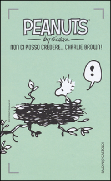 Non ci posso credere, Charlie Brown!. 7. - Charles Monroe Schulz