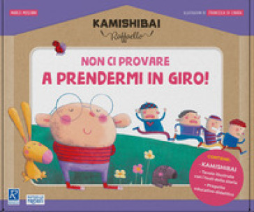 Non ci provare a prendermi in giro! Kamishibai Raffaello. Ediz. a colori. Con guida. Con kamishibai - Marco Moschini