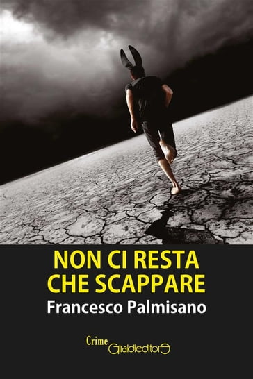 Non ci resta che scappare - Francesco Palmisano