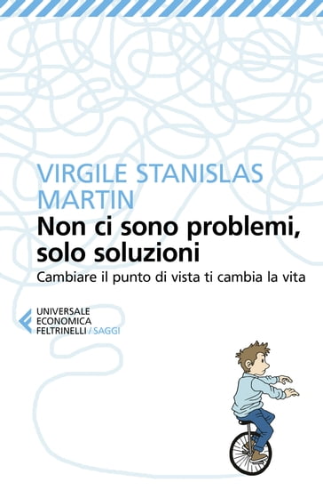 Non ci sono problemi, solo soluzioni - Virgile Stanislas Martin